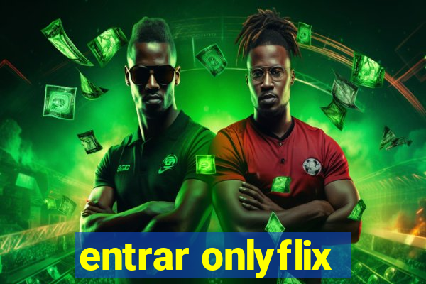 entrar onlyflix